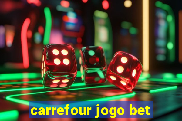 carrefour jogo bet